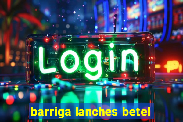 barriga lanches betel